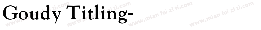 Goudy Titling字体转换